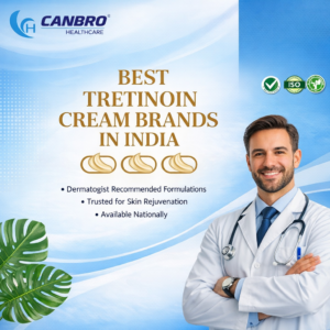 Best Tretinoin Cream Brands in India
