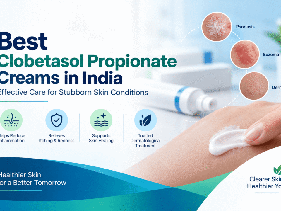 Best Clobetasol Propionate Creams in India