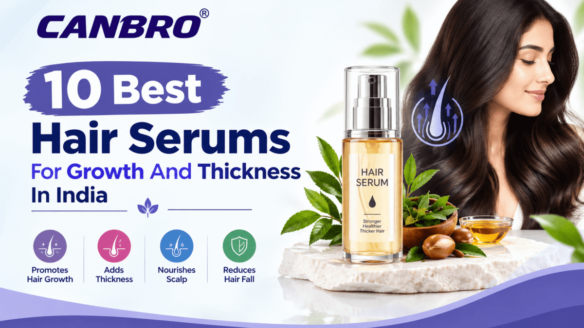 10 Best Hair Serums For Growth And Thickness In India