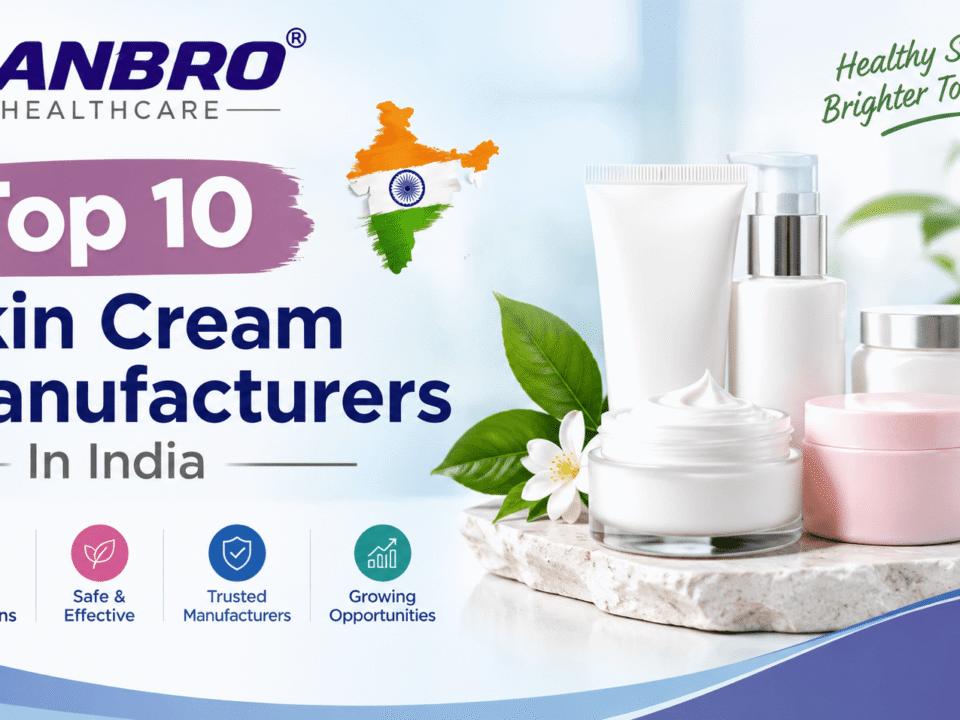 Top 10 Skin Cream Manufacturers In India